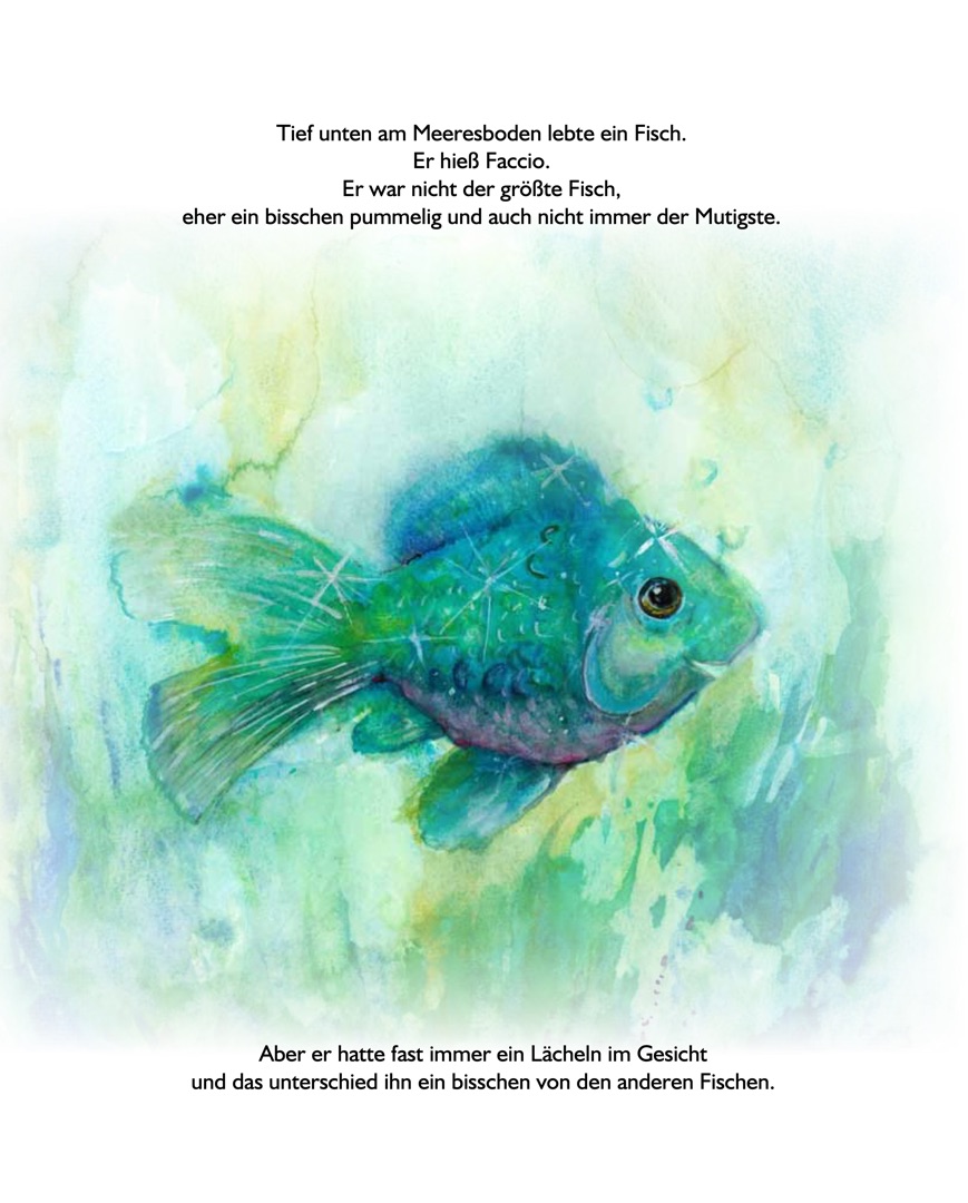 Buchseite: Tief unten am Meeresboden lebte ein Fisch. Er hieß Faccio. Darunter das Aquarell von Faccio.